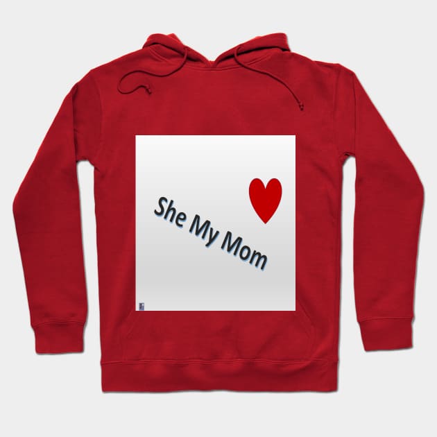 She My Mom 2 Hoodie by Old Skool Queene 4 U